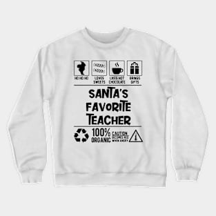 Santa's Favorite Teacher Santa Claus Crewneck Sweatshirt